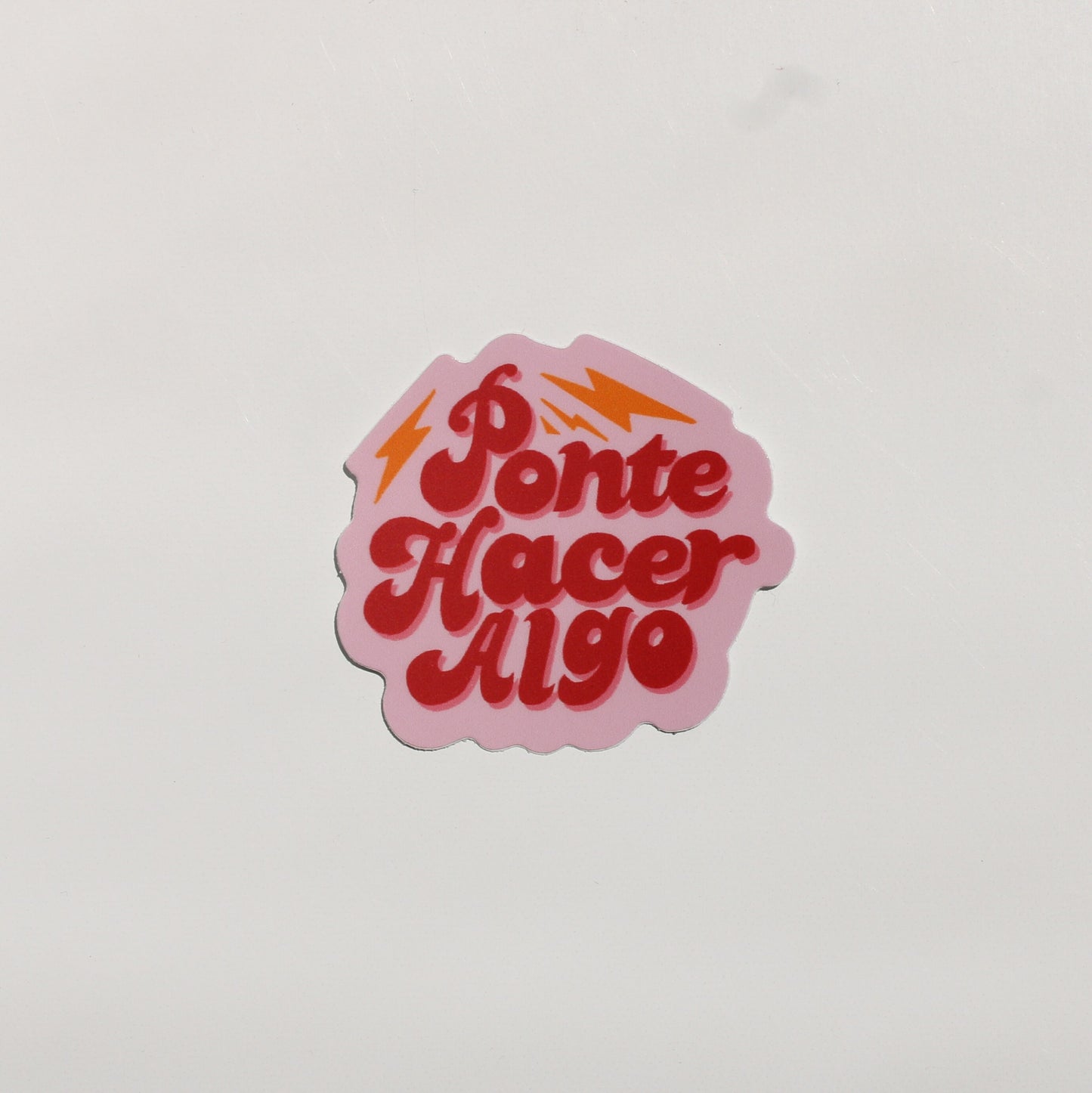 Ponte Hacer Algo Sticker